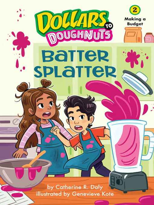 Title details for Batter Splatter (Dollars to Doughnuts Book 2) by Catherine Daly - Available